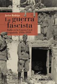 Title: La guerra fascista, Author: Javier Rodrigo