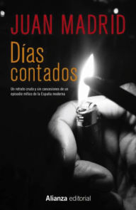 Title: Días contados, Author: Juan Madrid