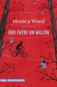 Title: Uno entre un millón (AdN), Author: Monica Wood