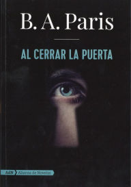 Title: AL CERRAR LA PUERTA, Author: B.A. Paris