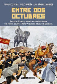 Title: Entre dos octubres, Author: Francisco Veiga