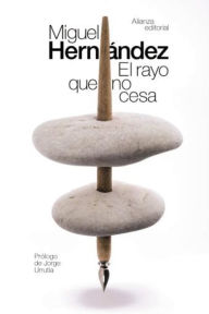 Title: El rayo que no cesa, Author: Miguel Hernßndez