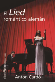 Title: El Lied romántico alemán, Author: Anton Cardó