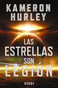 Title: Las estrellas son legión, Author: Kameron Hurley