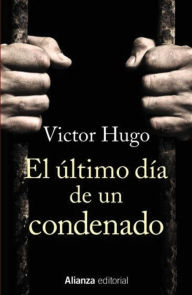 Title: El último día de un condenado, Author: Victor Hugo