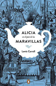 Title: Alicia en el país de las maravillas. Edición conmemorativa / Alice's Adventures in Wonderland, Author: Lewis Carroll