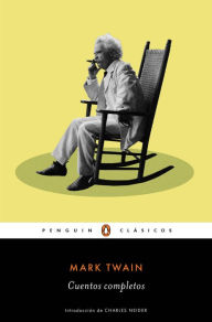 Title: Cuentos completos (Los mejores clásicos), Author: Mark Twain