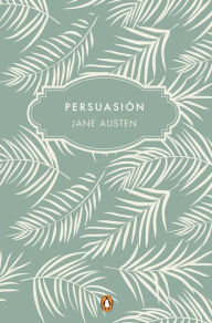 Pdf downloads free ebooks Persuasión (Edición conmemorativa) / Persuasion (Commemorative Edition) 9788491052777