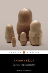 Title: Cuentos imprescindibles (Los mejores clásicos), Author: Anton Chéjov