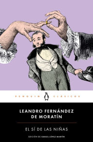 Title: El sí de las niñas, Author: Leandro Fernández de Moratín
