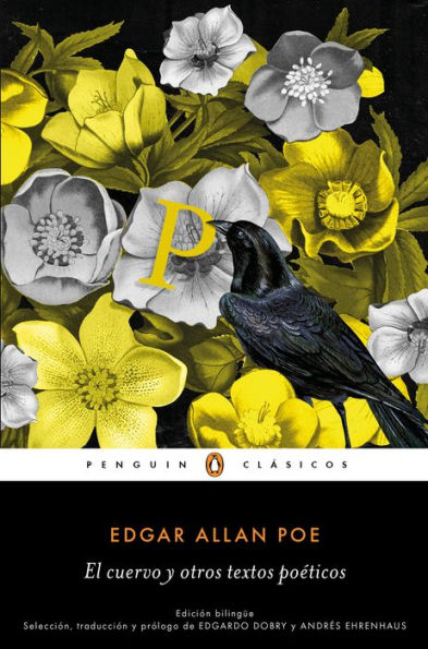 El cuervo y otros textos poéticos (Bilingual Edition) / The Raven and Other Poet ic Texts
