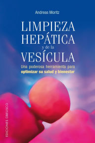 Title: Limpieza hepática y de la vesícula, Author: ANDREAS MORITZ