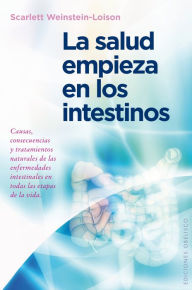 Book downloading ipad La Salud empieza en los intestinos PDF by Scarlett Weinstein-Loison in English 9788491110149