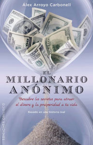 Ebook gratis download nederlands El Millonario anonimo in English 9788491110330 by Alex Arroyo
