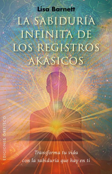 La Sabiduria infinita de los registros akasicos