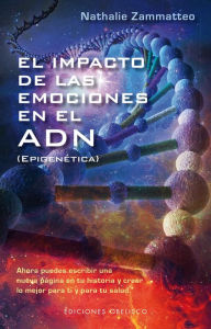 Mobi books to download El Impacto de las emociones en el ADN by Nathalie Zammatteo in English DJVU