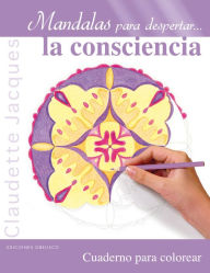 Title: Mandalas para despertar la consciencia, Author: Claudette Jacques