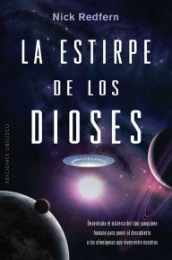 Title: La estirpe de los dioses, Author: NICK REDFERN