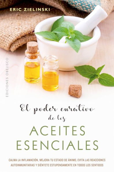 El Poder curativo de los aceites esenciales