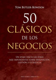 Title: 50 clásicos de los negocios, Author: Tom Butler-Bowdon