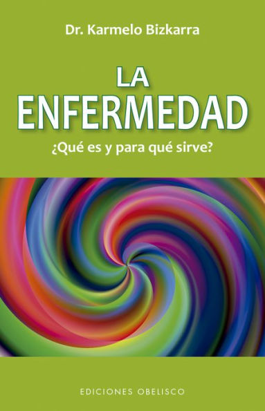 Enfermedad, ¿qué es y para qué sirve?, La