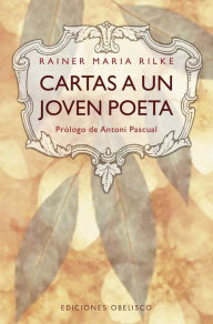 Title: Cartas a un joven poeta, Author: Rainier Maria Rilke