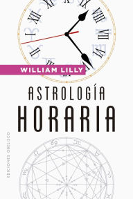 Free ebooks english literature download Astrología horaria ePub iBook by William Lilly 9788491117902