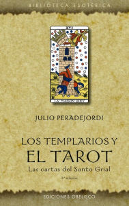 Title: Templarios y el tarot, Los, Author: Juli Peradejordi