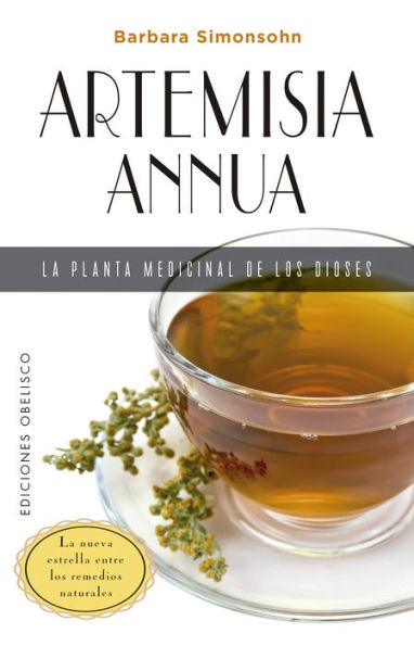 Artemisia Annua, la planta medicinal de los dioses