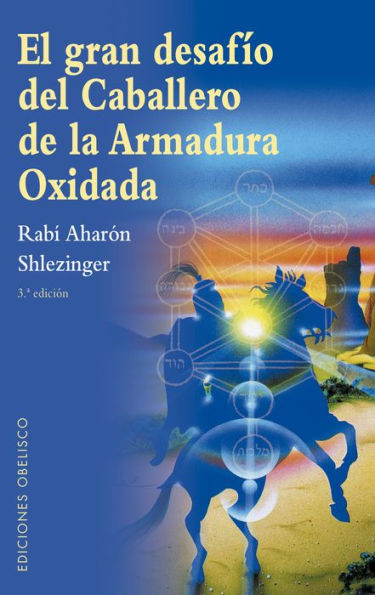 Gran desafío del caballero de la armadura oxidada, El