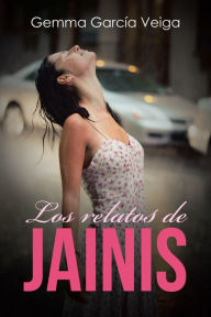 Title: Los relatos de Jainis, Author: Gemma García Veiga