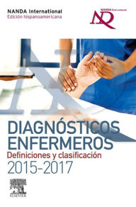 Title: Diagnósticos enfermeros. Definiciones y clasificación 2015-2017. Edición hispanoamericana, Author: NANDA International