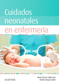Title: Cuidados neonatales en enfermería, Author: María del Carmen Sellán Soto