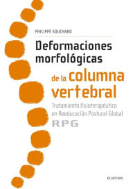 Title: Deformaciones morfológicas de la columna vertebral: Tratamiento fisioterapéutico en reeducación postural global RPG, Author: Philippe Souchard