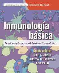 Title: Inmunología básica + StudentConsult: Funciones y trastornos del sistema inmunitario, Author: Abul K. Abbas