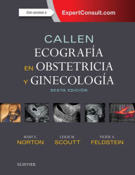 Title: Callen. Ecografía en obstetricia y ginecología, Author: Mary E Norton MD