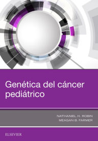 Title: Genética del cáncer pediátrico, Author: Nathaniel H. Robin MD