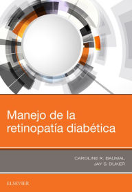 Title: Manejo de la retinopatía diabética, Author: Caroline R. Baumal MD