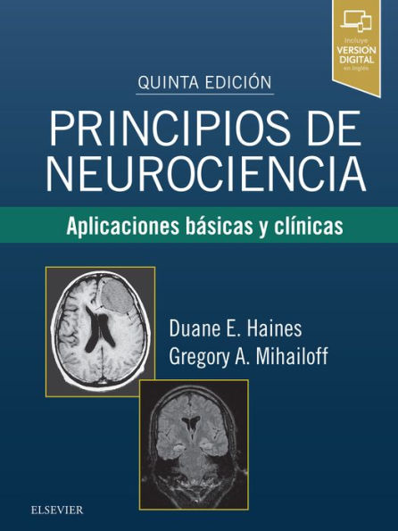 Principios de neurociencia: Aplicaciones básicas y clínicas