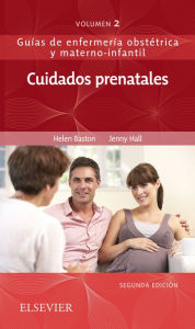 Title: Cuidados prenatales: Guías de enfermería obstétrica y materno-infantil, Author: Helen Baston BA(Hons)