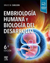 Title: Embriología humana y biología del desarrollo, Author: Bruce M. Carlson MD