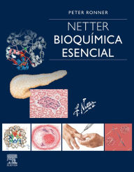 Title: Netter. Bioquímica esencial, Author: Peter Ronner PhD