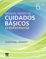 Title: Manual Mosby de cuidados básicos de Enfermería, Author: Sheila A. Sorrentino PhD