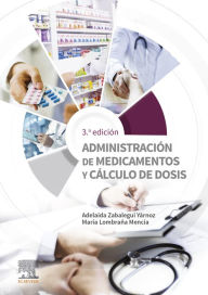 Title: Administración de medicamentos y cálculo de dosis, Author: Adelaida Zabalegui Yárnoz