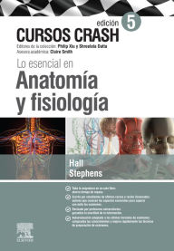 Title: Lo esencial en Anatomía y fisiología: Cursos Crash, Author: Samuel Hall
