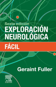 Title: Exploración neurológica fácil, Author: Geraint Fuller MD