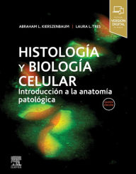 Title: Histología y biología celular: Introducción a la anatomía patológica, Author: Abraham L Kierszenbaum M.D.