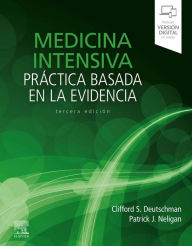 Title: Medicina intensiva. Práctica basada en la evidencia, Author: Clifford S. Deutschman MS