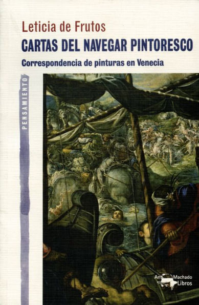 Cartas del navegar pintoresco: Correspondencia de pinturas en Venecia