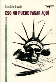 Title: Eso no puede pasar aquí, Author: Sinclair Lewis